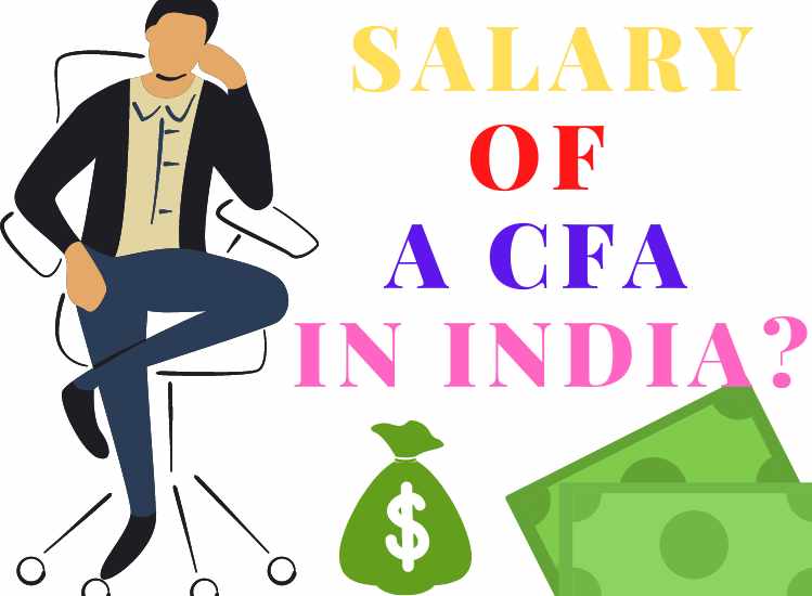 What Is The CFA Salary In India Exampecharcha