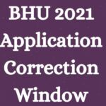 BHU 2021 Application Correction Window